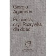 Filozofia i socjologia - Kronos Pulcinella, czyli Rozrywka dla dzieci w czterech odsłonach Giorgio Agamben - miniaturka - grafika 1