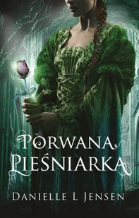 Trylogia klątwy. Tom 1. Porwana pieśniarka - Fantasy - miniaturka - grafika 1