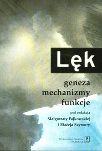 Lęk. Geneza, Mechanizmy, Funkcje - Rozwój osobisty - miniaturka - grafika 1