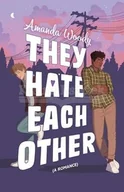 Pozostałe książki - They Hate Each Other: A fake dating, enemies-to-lovers romcom for fans of HEARTSTOPPER! - miniaturka - grafika 1