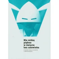 Książki o kinie i teatrze - Nie widzę piękna w świecie bez człowieka O teatrze Jana Lauwersa i Needcompany - miniaturka - grafika 1