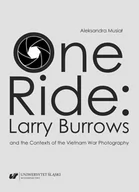 E-booki - literatura obca - One Ride: Larry Burrows and the Contexts of the Vietnam War Photography - miniaturka - grafika 1