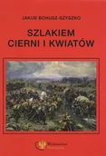 Biografie i autobiografie - Szlakiem cierni i kwiatów Wspomnienia Nowa - miniaturka - grafika 1
