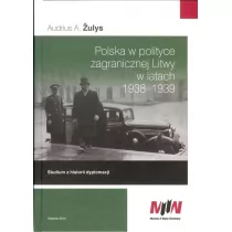Muzeum II Wojny Światowej Polska w polityce zagranicznej Litwy w latach 1938 - 1939 - odbierz ZA DARMO w jednej z ponad 30 księgarń!