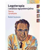 Psychologia - Logoterapia i analiza egzystencjalna. Teoria i praktyka - miniaturka - grafika 1