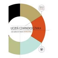 Marketing - Wydawnictwa Uniwersytetu Warszawskiego Uczeń czarnoksiężnika, czyli społeczna historia marketingu - Anna Giza-Poleszczuk - miniaturka - grafika 1