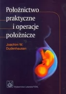 Książki medyczne - Wydawnictwo Lekarskie PZWL Położnictwo praktyczne i operacje położnicze - Dudenhausen Joachim W. - miniaturka - grafika 1