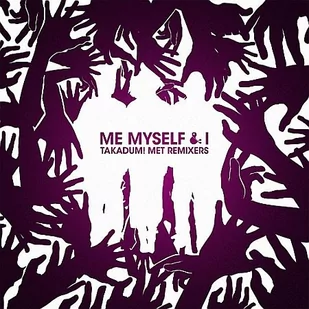 Takadum! Met Remixers Me Myself And I Płyta CD) - Muzyka elektroniczna - miniaturka - grafika 1