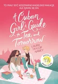 Księgarnia OUTLET - A Cuban Girl's Guide to Tea and Tomorrow - miniaturka - grafika 1