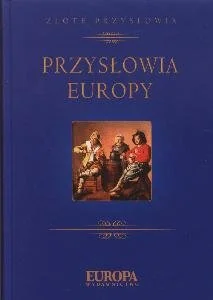 Przysłowia Europy - Aforyzmy i sentencje - miniaturka - grafika 1