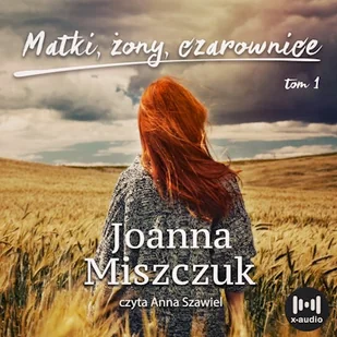 Matki, żony, czarownice Joanna Miszczuk - Audiobooki - literatura popularnonaukowa Matki, żony, czarownice Joanna Miszczuk - Audiobooki - literatura popularnonaukowa - miniaturka - grafika 1