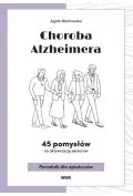 choroba alzheimera. 45 pomysłów na aktywizacj.. - Zdrowie - poradniki - miniaturka - grafika 1