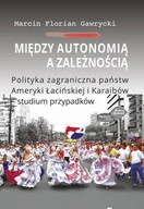 Historia świata - Aspra Między autonomią a zależnością - Marcin Gawrycki - miniaturka - grafika 1