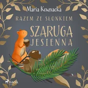 Audiobooki dla dzieci i młodzieży - Razem ze słonkiem. Szaruga jesienna - miniaturka - grafika 1
