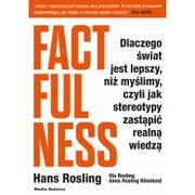 Filozofia i socjologia - Factfulness Dlaczego świat jest lepszy, niż myślimy, czyli jak stereotypy zastąpić realną wiedzą - miniaturka - grafika 1