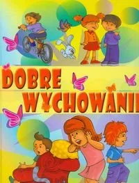 Dobre wychowanie - Książki edukacyjne - miniaturka - grafika 1