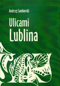 Poezja - Stowarzyszenie Pisarzy Polskich Oddział Lublin Ulicami Lublina - miniaturka - grafika 1