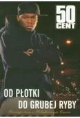 Biografie i autobiografie - 50 cent. od płotki do grubej ryby - miniaturka - grafika 1