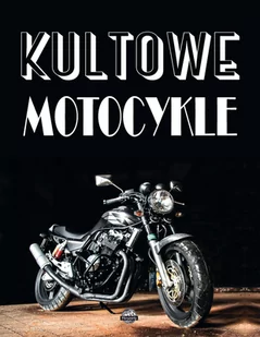 Horyzonty Kultowe motocykle - Piotr Szymanowski - Historia świata - miniaturka - grafika 2