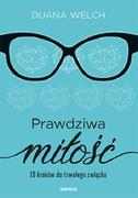 Poradniki psychologiczne - Duana Welch Prawdziwa miłość 10 kroków do trwałego związku - miniaturka - grafika 1