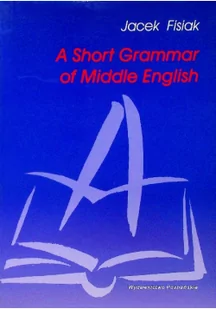 A short grammar of middle english Jacek Fisiak - Książki obcojęzyczne do nauki języków - miniaturka - grafika 2