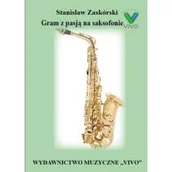 Książki o muzyce - Gram z pasją na saksofonie - miniaturka - grafika 1