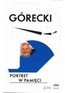 Górecki Portret w pamięci Beata Bolesławska-Lewandowska - Biografie i autobiografie - miniaturka - grafika 3