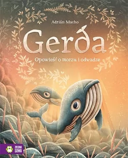 Gerda Opowieść O Morzu I Odwadze Tom 2 Adrian Macho - Powieści i opowiadania - miniaturka - grafika 2