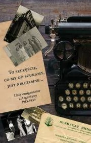 MUZEUM HISTORII POLSKIEGO RUCHU LUDOWEGO TO SZCZĘŚCIE CO MY GO SZUKAMY JEST NIKCZEMNE LISTY - Wywiady, wspomnienia - miniaturka - grafika 1