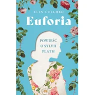 Pozostałe książki - Euforia. Powieść o Sylvii Plath - miniaturka - grafika 1