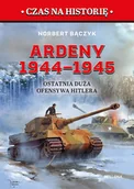 Historia świata - Ardeny 1944–1945. Ostatnia duża ofensywa Hitlera - miniaturka - grafika 1