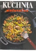Książki kucharskie - Kuchnia naturalna - miniaturka - grafika 1