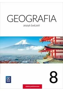 Mariola Borzyńska, Małgorzata Smoręda, Izabela Szewczyk Geografia. Zeszyt ćwiczeń. Klasa 8Szkoła podstawowa - Podręczniki dla szkół podstawowych - miniaturka - grafika 2