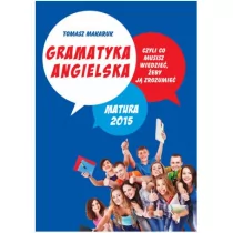 Poligraf Gramatyka angielska, czyli co musisz wiedzieć, żeby ją zrozumieć - Tomasz Makaruk - Materiały pomocnicze dla uczniów - miniaturka - grafika 1