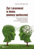 Pedagogika i dydaktyka - Niedbalski Jakub Żyć i pracować w domu pomocy społecznej - miniaturka - grafika 1