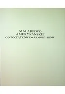Książki o kulturze i sztuce - Malarstwo amerykańskie od Początków do armory show - miniaturka - grafika 1