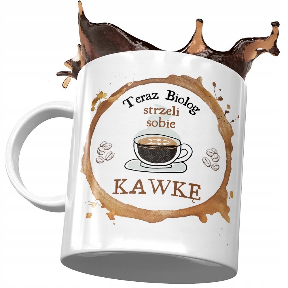 Kubek Dla Biologa Teraz Strzeli Sobie Kawkę z Nadrukiem ze Zdjęciem + Opakowanie na prezent (wzór 02)