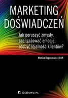 Marketing - Marketing doświadczeń. Jak poruszyć zmysły, zaangażować emocje, zdobyć lojalność klientów? - miniaturka - grafika 1