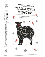 Felietony i reportaże - Czarna owca medycyny Nieopowiedziana historia psychiatrii Lieberman Jeffrey A - miniaturka - grafika 1