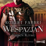 Audiobooki - biografie - Trybun Rzymu. Wespazjan. Tom 1 - miniaturka - grafika 1