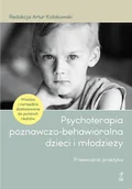 E-booki - nauka - Psychoterapia poznawczo-behawioralna dzieci i młodzieży - miniaturka - grafika 1