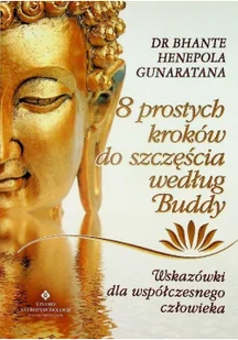 Studio Astropsychologii 8 prostych kroków do szczęścia według Buddy. Wskazówki dla współczesnego człowieka - Bhante Henepola Gunaratana - Poradniki psychologiczne - miniaturka - grafika 3