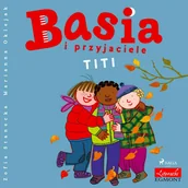 Audiobooki dla dzieci i młodzieży - Basia i przyjaciele - Titi - miniaturka - grafika 1