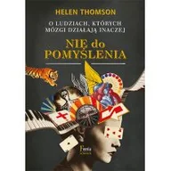 Felietony i reportaże - Nie do pomyślenia. O ludziach, których mózgi działają onaczej - miniaturka - grafika 1