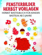 Oferty nieskategoryzowane - Fensterbilder Herbst: Fenster Bemalen mit Kreidestiften Bastelbuch herbst - Groß Fenstervorlagen - Bastelvorlagen herbst für kinder ab 3 Jahre - miniaturka - grafika 1