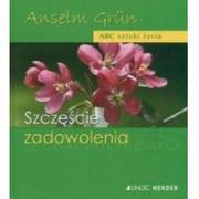 Aforyzmy i sentencje - Jedność Abc sztuki życia. Szczęście zadowolenia Anselm Grun OSB - miniaturka - grafika 1