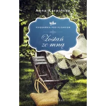 PRÓSZYŃSKI i S-KA Zostań ze mną - Anna Karpińska - Proza - miniaturka - grafika 3