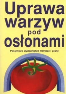 Uprawa warzyw pod osłonami - Podręczniki dla szkół zawodowych - miniaturka - grafika 1