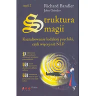 Poradniki hobbystyczne - OnePress Struktura magii. Kształtowanie ludzkiej... cz.2 Richard Bandler, John Grinder - miniaturka - grafika 1