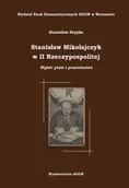 Pamiętniki, dzienniki, listy - Stanisław Mikołajczyk w II Rzeczypospolitej. Wybór pism - miniaturka - grafika 1